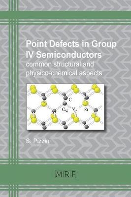 Point defects in group IV semiconductors - Sergio Pizzini
