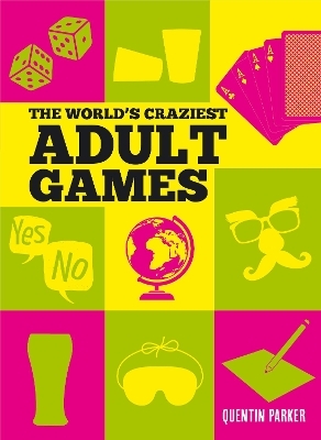 The World's Craziest Adult Games - Quentin Parker