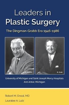 Leaders in Plastic Surgery - Robert M Oneal