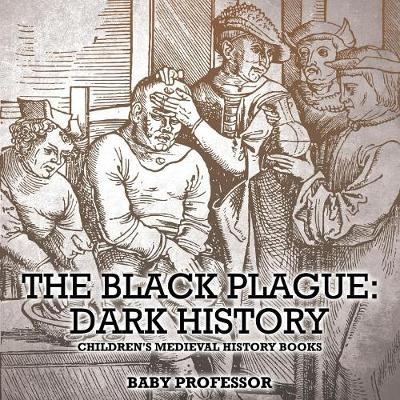 The Black Plague -  Baby Professor