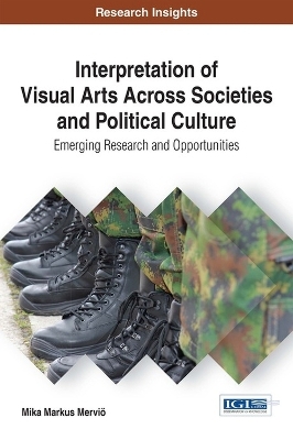 Interpretation of Visual Arts Across Societies and Political Culture - Mika Markus Merviö