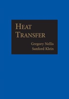 Heat Transfer - Gregory Nellis, Sanford Klein