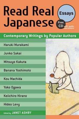 Read Real Japanese Essays: Contemporary Writings by Popular Authors - Janet Ashby