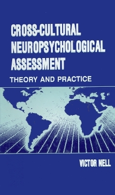 Cross-Cultural Neuropsychological Assessment - Victor Nell