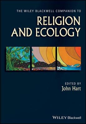 The Wiley Blackwell Companion to Religion and Ecology - 