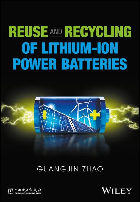 Reuse and Recycling of Lithium–Ion Power Batteries - G Zhao