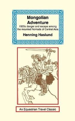 Mongolian Adventure - Henning Haslund