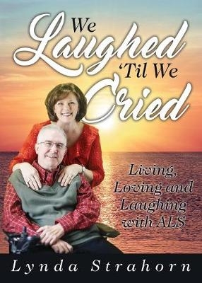 We Laughed 'Til We Cried - Lynda Strahorn