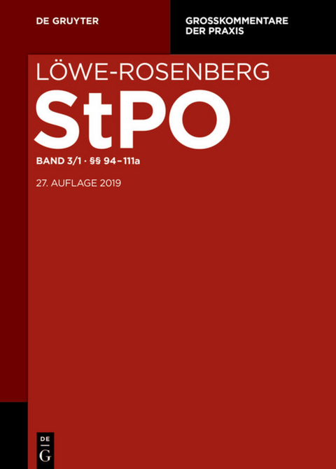 Löwe-Rosenberg. Die Strafprozeßordnung und das Gerichtsverfassungsgesetz / §§ 94-111a - 