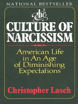 The Culture of Narcissism - Christopher Lasch