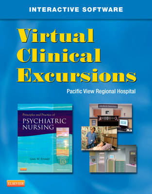 Virtual Clinical Excursions 3.0 for Principles and Practice of Psychiatric Nursing - Gail Wiscarz Stuart