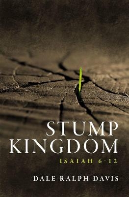Stump Kingdom - Dale Ralph Davis