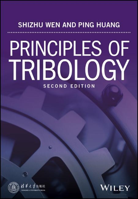Principles of Tribology, 2nd Edition - S Wen