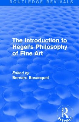 The Introduction to Hegel's Philosophy of Fine Art - Bernard Bosanquet