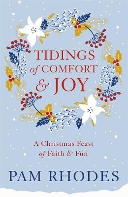 Tidings of Comfort and Joy - Pam Rhodes