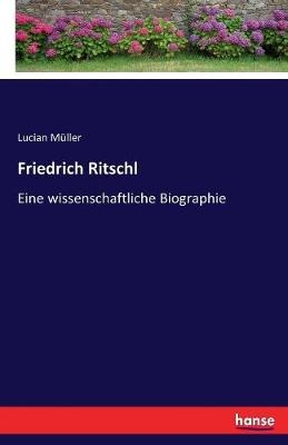 Friedrich Ritschl - Lucian Müller