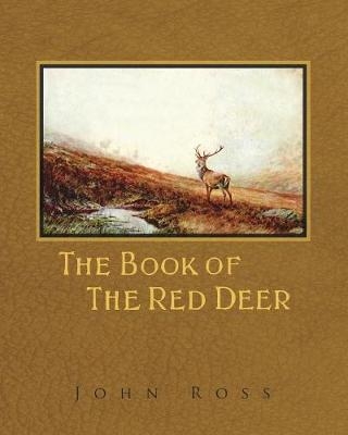 The Book of the Red Deer - John Ross