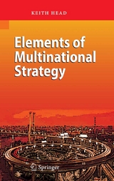 Elements of Multinational Strategy - Keith Head