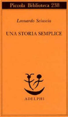 Una storia semplice - Leonardo Sciascia