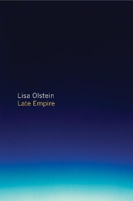 Late Empire - Lisa Olstein