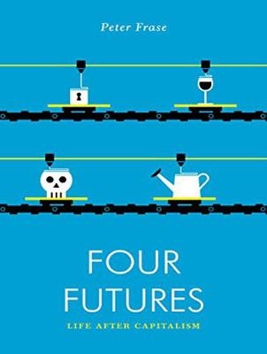 Four Futures - Peter Frase