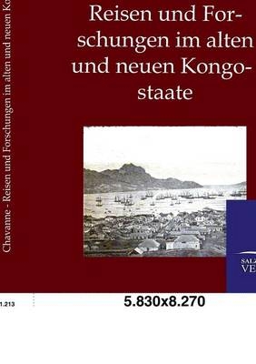 Reisen und Forschungen im alten und neuen Kongostaate - Josef Chavanne