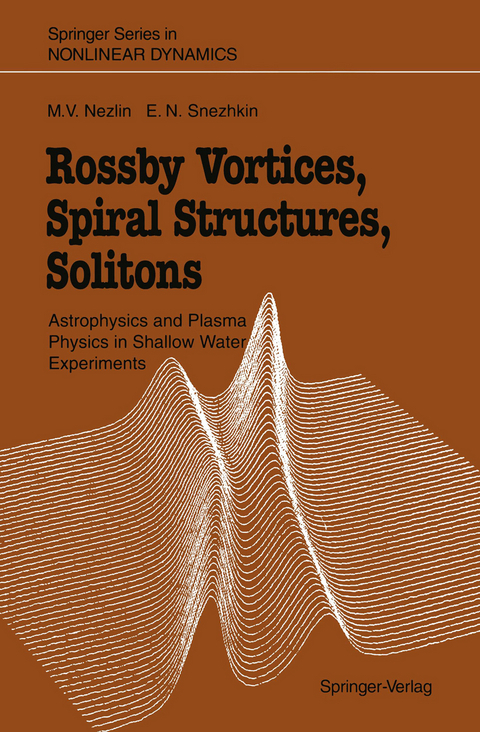 Rossby Vortices, Spiral Structures, Solitons - Mikhail V. Nezlin, Evgenii N. Snezhkin