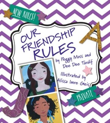 Our Friendship Rules - Peggy Moss