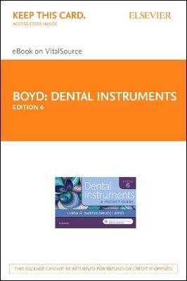 Dental Instruments - Elsevier eBook on Vitalsource (Retail Access Card) - Linda Bartolomucci Boyd