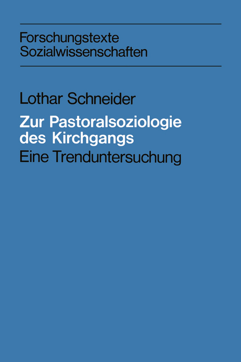 Zur Pastoralsoziologie des Kirchgangs - Lothar Schneider