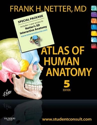 Atlas of Human Anatomy, Student edition and Netter's 3D Interactive Anatomy 1-yr Subscription Package - Frank H. Netter