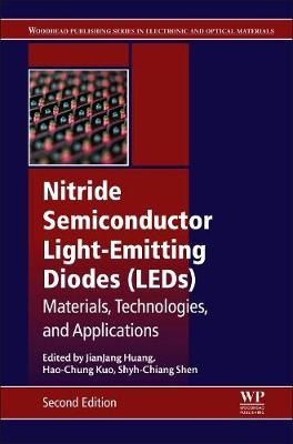 Nitride Semiconductor Light-Emitting Diodes (LEDs) - Jian-Jang Huang, Hao-chung Kuo, Shyh-Chiang Shen