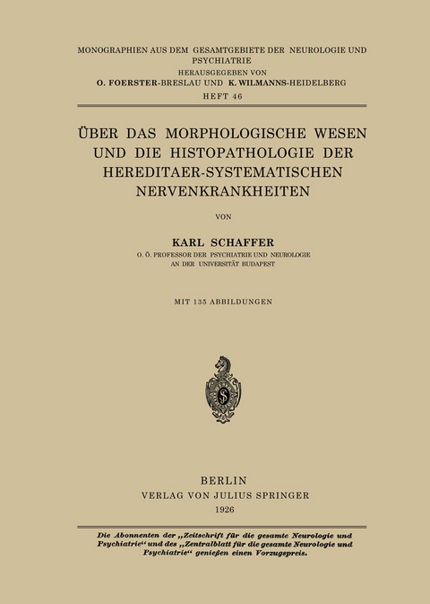 Über das Morphologische Wesen und die Histopathologie der Hereditaer-Systematischen Nervenkrankheiten - Karl Schaffer