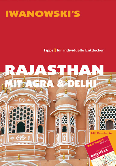 Rajasthan mit Agra & Delhi - Reiseführer von Iwanowski - Edda Neumann-Adrian, Michael Neumann-Adrian, Gabriel Neumann