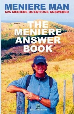 Meniere Man. The Meniere Answer Book. - Meniere Man