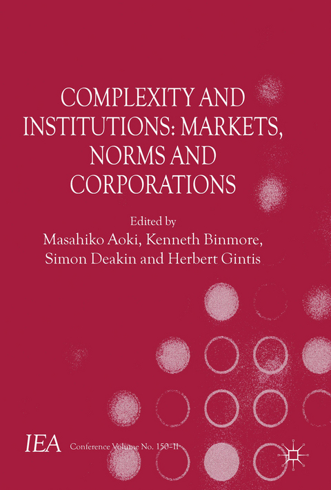 Complexity and Institutions: Markets, Norms and Corporations - 