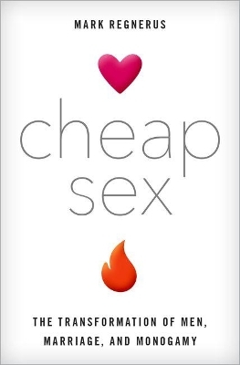Cheap Sex - Mark D. Regnerus
