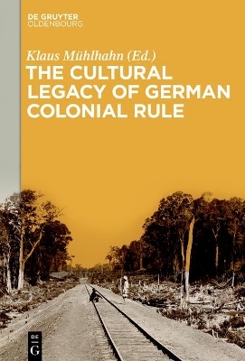 The Cultural Legacy of German Colonial Rule - 