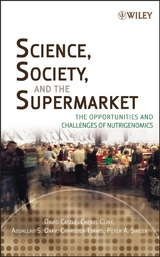 Science, Society, and the Supermarket -  David Castle,  Cheryl Cline,  Abdallah S. Daar,  Peter A. Singer,  Charoula Tsamis