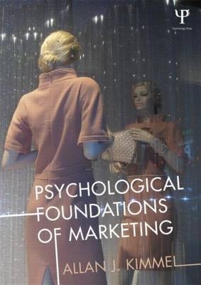 Psychological Foundations of Marketing - Allan Kimmel