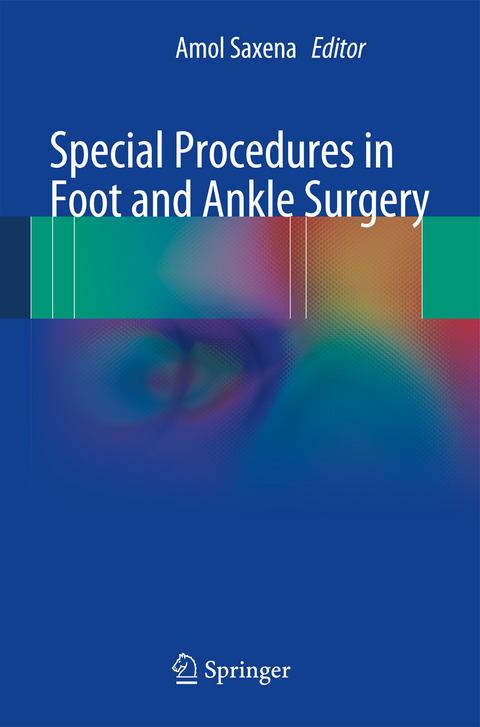 Special Procedures in Foot and Ankle Surgery - 