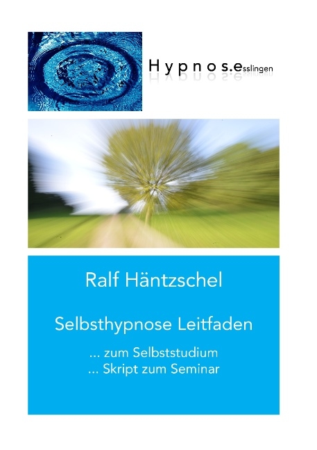 Selbsthypnose Leitfaden - Ralf Häntzschel