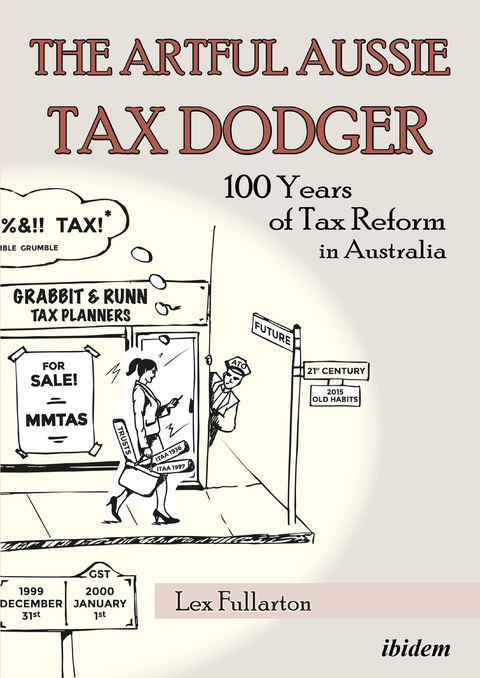 The Artful Aussie Tax Dodger - Lex Fullarton