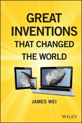 Great Inventions that Changed the World - James Wei