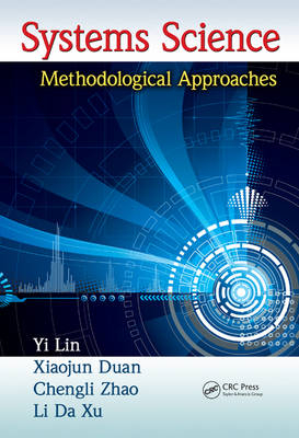 Systems Science - Yi Lin, Xiaojun Duan, Chengli Zhao, Li Da Xu