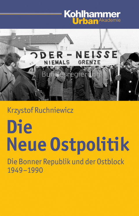 Die Neue Ostpolitik - Krzysztof Ruchniewicz