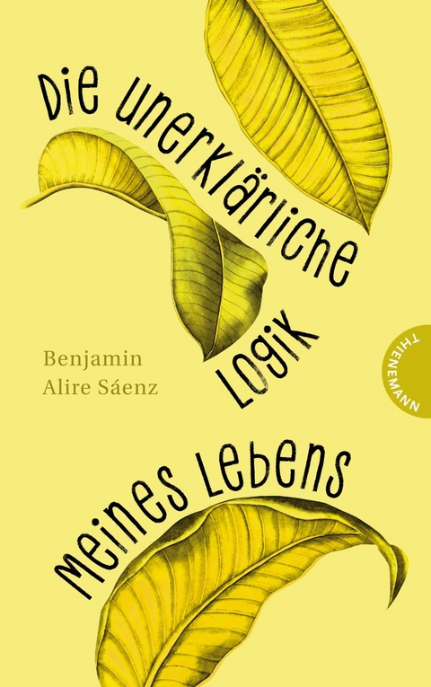 Die unerklärliche Logik meines Lebens - Benjamin Alire Sáenz