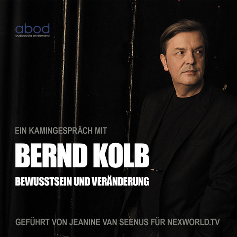 Bewusstsein und Veränderung - Bernd Kolb