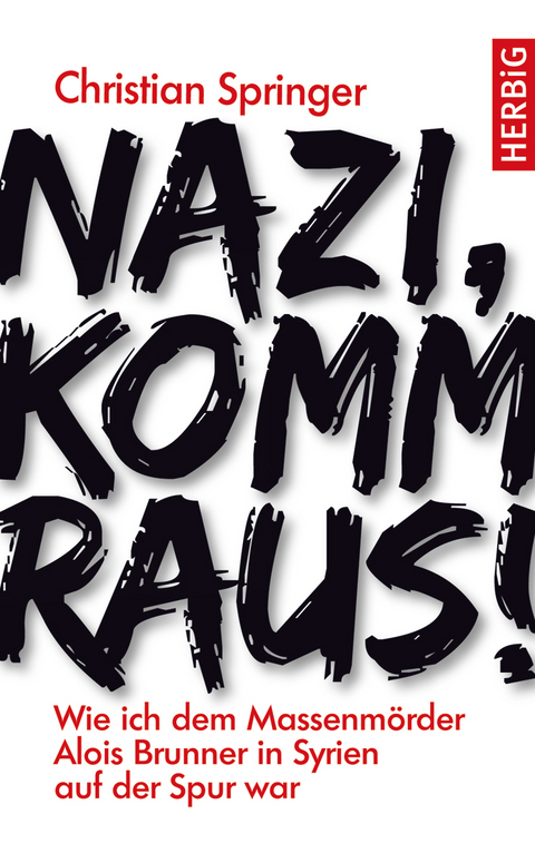 Nazi, komm raus! - Christian Springer