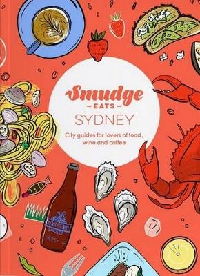 Smudge Eats Sydney - Mr Smudge Publishing
